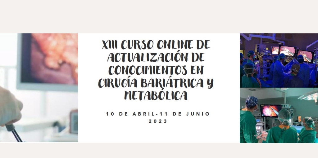 XIII CURSO ONLINE DE ACTUALIZACIÓN DE CONOCIMIENTOS EN CIRUGÍA BARIÁTRICA Y METABÓLICA 2023