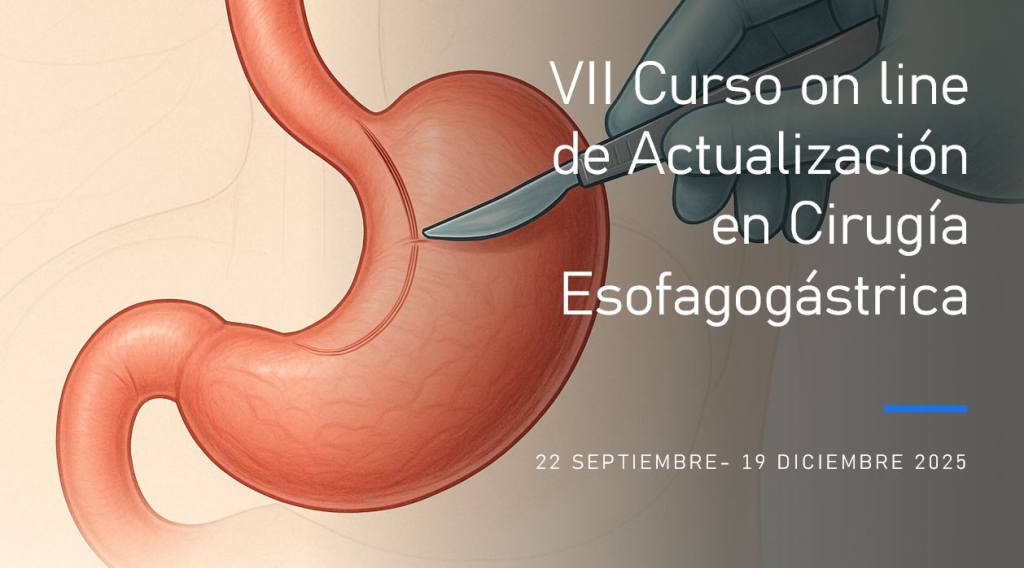 VII Curso on line de Actualización en Cirugía Esofagogástrica 2025